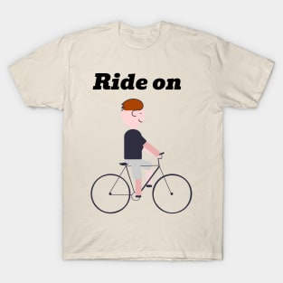 Ride on T-Shirt